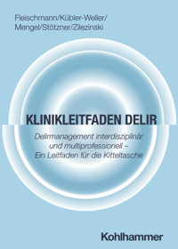 Klinikleitfaden Delir - Robert Fleischmann - ebook