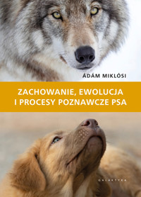 Zachowanie, ewolucja i procesy poznawcze psa - Ádám Miklósi - książka