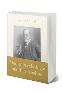Massenpsychologie und Ich-Analyse - Sigmund Freud - ebook