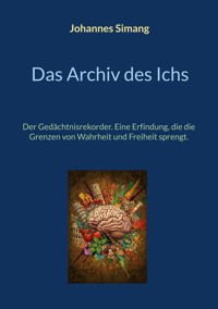 Das Archiv des Ichs - Johannes Simang - ebook