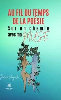 Au fil du temps de la poésie - Pierre Auguste - ebook