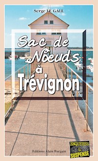 Sac de nœuds à Trévignon - Serge Le Gall - ebook