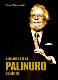 A 50 años del 68. Palinuro de México - Carmen Villoro Ruiz - ebook
