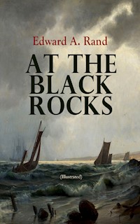 At the Black Rocks (Illustrated) - Edward A. Rand - ebook