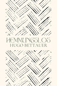 Hemmungslos - Hugo Bettauer - ebook