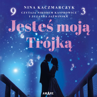 Jesteś moją trójką. Seria Destiny tom I - Kaczmarczyk Nina - audiobook