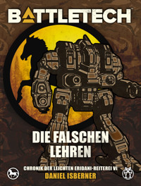 BattleTech - Die falschen Lehren - Daniel Isberner - ebook