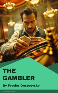 The Gambler - Fyodor Mikhailovich Dostoyevsky - ebook