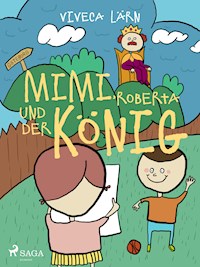 Mimi, Roberta und der König - Viveca Lärn - ebook