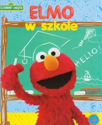Sezamkowy Zakątek 4 Elmo w szkole -  - książka