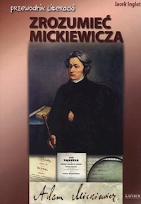 Zrozumieć Mickiewicza - Jacek Inglot - książka