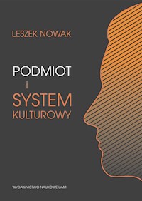 Podmiot i system kulturowy - Nowak Leszek - książka