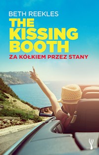The Kissing Booth. Za kółkiem przez Stany - Beth Reekles - ebook