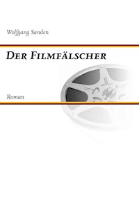 Der Filmfälscher - Wolfgang Sanden - ebook
