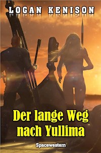 Der lange Weg nach Yullima - Logan Kenison - ebook