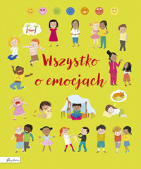 Wszystko o emocjach - Felicity Brooks - książka