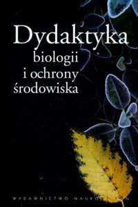 Dydaktyka biologii i ochrony środowiska -  - książka