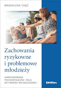 Zachowania ryzykowne i problemowe młodzieży - Chęć Magdalena - książka