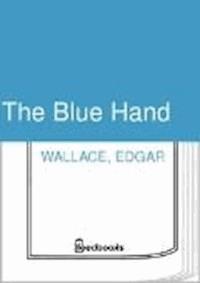 The Blue Hand - Edgar Wallace - darmowy ebook