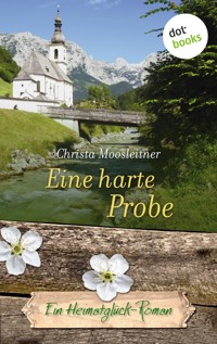 Eine harte Probe - Christa Moosleitner - ebook
