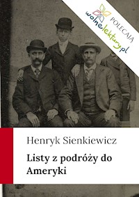 Listy z podróży do Ameryki - Henryk Sienkiewicz - ebook + książka