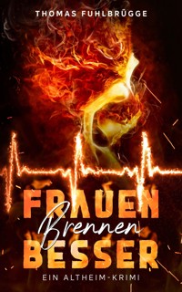 Frauen brennen besser - Thomas Fuhlbrügge - ebook