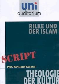 Rilke und der Islam - Karl-Josef Kuschel - ebook