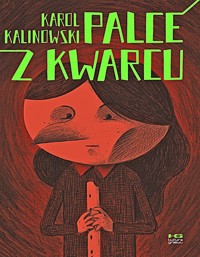 Palce z kwarcu - Karol Kalinowski - książka