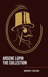 Arsene Lupin The Collection - Leblanc Maurice - ebook