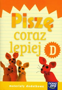 Szkoła na miarę Zeszyt Piszę coraz lepiej D Materiały dodatkowe - Kotulska Bożena - książka