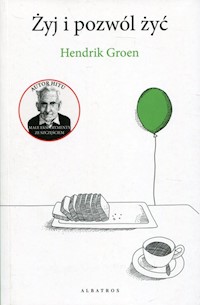Żyj i pozwól żyć - Hendrik Groen - ebook + książka