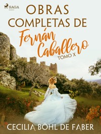 Obras completas de Fernán Caballero. Tomo X - Cecilia Böhl de Faber - ebook