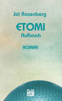 Etomi. Aufbruch - Jol Rosenberg - ebook