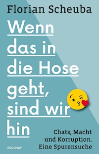 Wenn das in die Hose geht, sind wir hin - Florian Scheuba - ebook