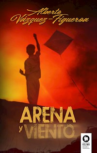 Arena y viento - Vazquez-Figueroa Alberto - ebook