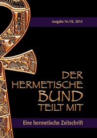 Der hermetische Bund teilt mit - Johannes H. von Hohenstätten - ebook