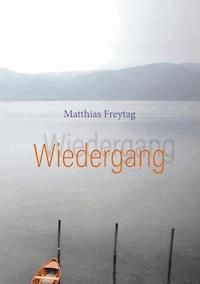 Wiedergang - Matthias Freytag - ebook