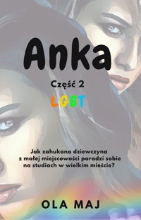 Anka. LGBT. Część 2 - Ola Maj - ebook + audiobook