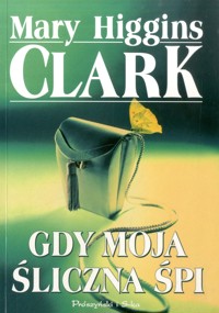Gdy moja śliczna śpi - Mary Higgins Clark - ebook