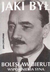 Jaki był Bolesław Bierut. Wspomnienia syna - Jan Chyliński - ebook