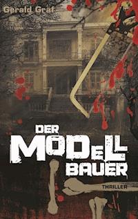 Der Modellbauer - Gerald Gräf - ebook