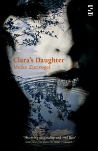Clara's Daughter - Meike Ziervogel - ebook