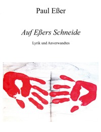 Auf Eßers Schneide - Paul Eßer - ebook