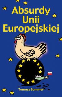 Absurdy Unii Europejskiej - Sommer Tomasz - książka