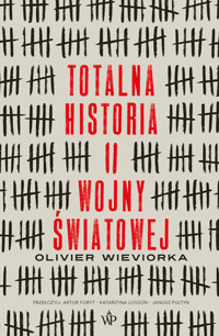 Totalna historia II wojny światowej - Wieviorka Olivier - ebook + książka