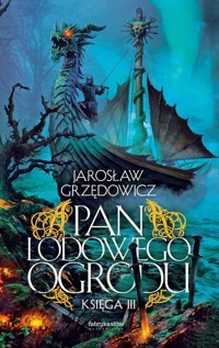 Pan Lodowego Ogrodu 3 - Jarosław Grzędowicz - książka