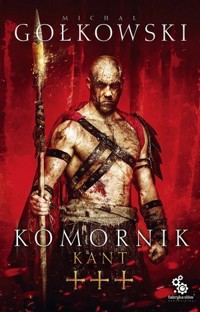 Kant. Trylogia Komornika. Tom 3 - Michał Gołkowski - książka
