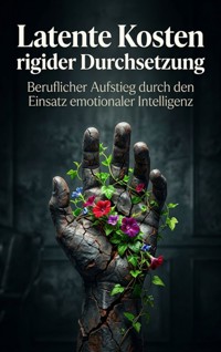 Latente Kosten rigider Durchsetzung - Heinrich Adler - ebook