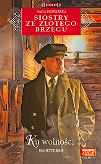 Siostry ze Złotego Brzegu 47 Ku wolności - Jeanette Semb - książka