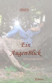 Ein AugenBlick - Gabriela Blumenthal - ebook